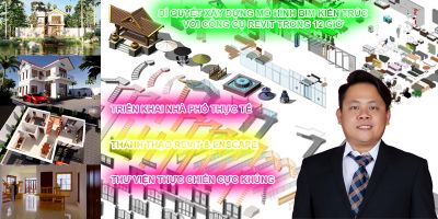 Bí quyết Xây dựng Mô hình BIM Kiến trúc với công cụ Revit trong 12 giờ - HUỲNH HIẾU LIÊM